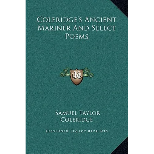 Coleridge's Ancient Mariner And Select Poems - Hardcover