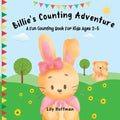 Billie's Counting Adventure: A Fun Counting Book For Kids Ages 2-5 - Paperback