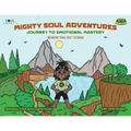 Mighty Soul Adventures: Journey To Emotional Mastery - Paperback