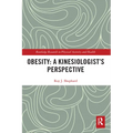 Obesity: A Kinesiology Perspective - Paperback