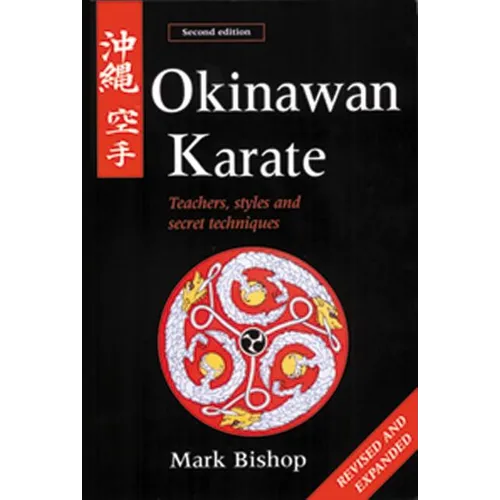 Okinawan Karate: Teachers, Styles and Secret Techniques - Paperback
