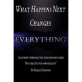 What Happens Next Changes Everything - Paperback