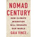 Nomad Century: How Climate Migration Will Reshape Our World - Paperback