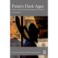 Putin's Dark Ages: Political Neomedievalism and Re-Stalinization in Russia - Paperback