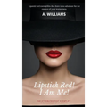 Lipstick Red! I Am Me! - Hardcover