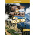 Life or Death on a Mountain: An Interactive Survival Adventure - Paperback