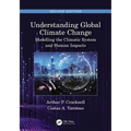 Understanding Global Climate Change: Modelling the Climatic System and Human Impacts - Paperback