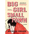 Big Girl, Small Town - Paperback