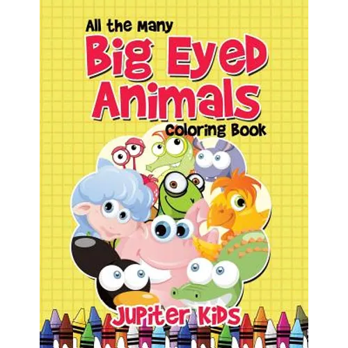 All the Many Big Eyed Animals Coloring Book - Paperback