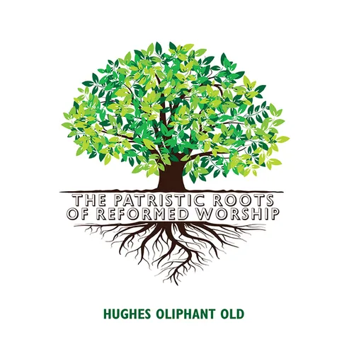 The Patristic Roots of Reformed Worship - Hardcover