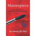 Masterpiece: Our Journey to Spiritual Transformation - Paperback