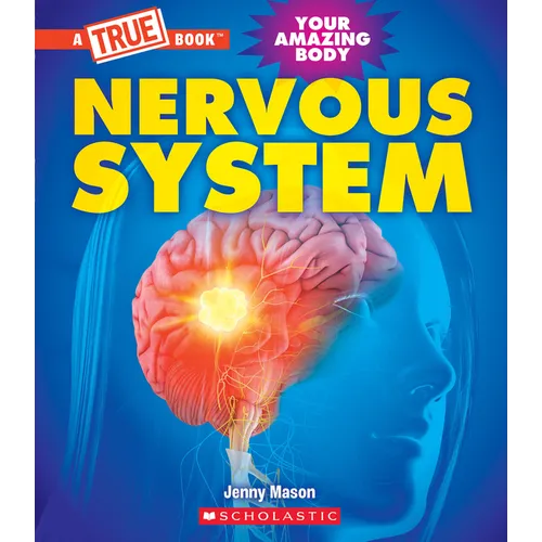 Nervous System (a True Book: Your Amazing Body) - Paperback