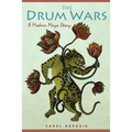 The Drum Wars: A Modern Maya Story - Paperback