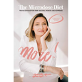 More! the Microdose Diet: The 90 Day Plan for More Success, Passion and Happiness - Paperback