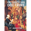 On Christian Doctrine: De doctrina Christiana (English: On Christian Doctrine or On Christian Teaching) is a theological text written by Saint Augusti - Paperback
