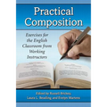 Practical Composition: Exercises for the English Classroom from Working Instructors - Paperback