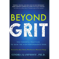 Beyond Grit: Ten Powerful Practices to Gain the High-Performance Edge - Hardcover