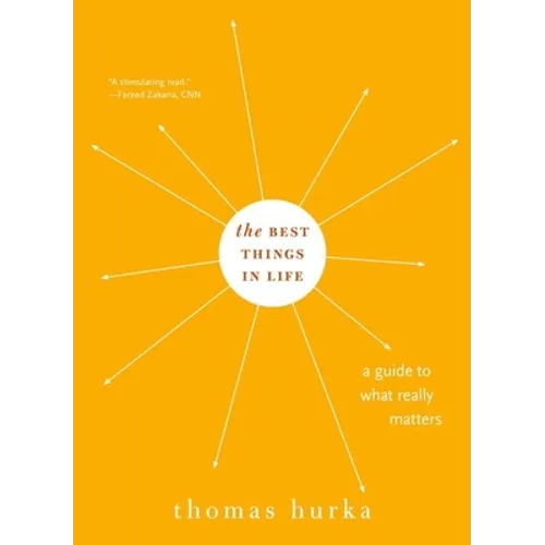Best Things in Life: A Guide to What Really Matters - Paperback
