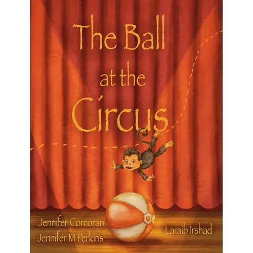 The Ball at the Circus - Hardcover