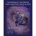 SuperQuick FaceBook - Easy and Fast Pages & Ads: FaceBook Landing Pages and Ads Made Easy - Paperback