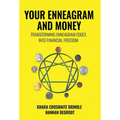 Your Enneagram and Money: Transforming Enneagram Edges Into Financial Freedom - Hardcover