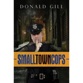 Small Town Cops - Paperback