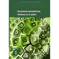 Cálculo vectorial libro 1- Parte IV: Ecuaciones paramétricas y Vectores en el plano - Paperback