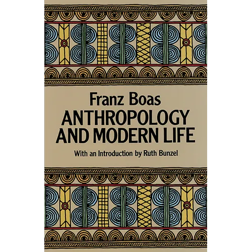 Anthropology and Modern Life - Paperback