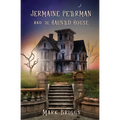 Jermaine Peterman and the Haunted House - Paperback