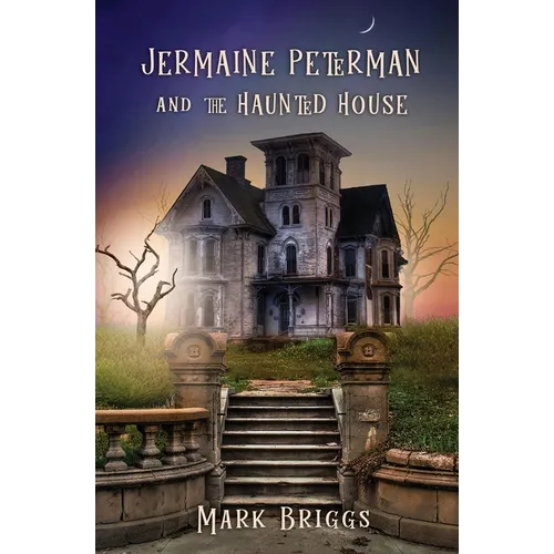 Jermaine Peterman and the Haunted House - Paperback