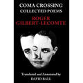 Coma Crossing: Collected Poems - Paperback