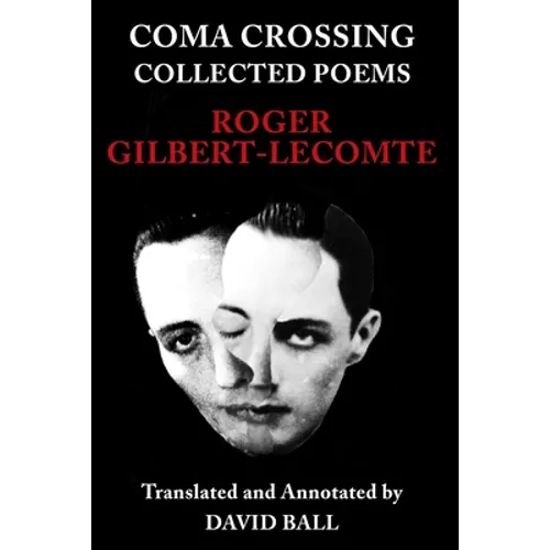 Coma Crossing: Collected Poems - Paperback
