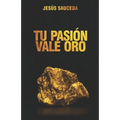 Tu pasión vale oro - Paperback