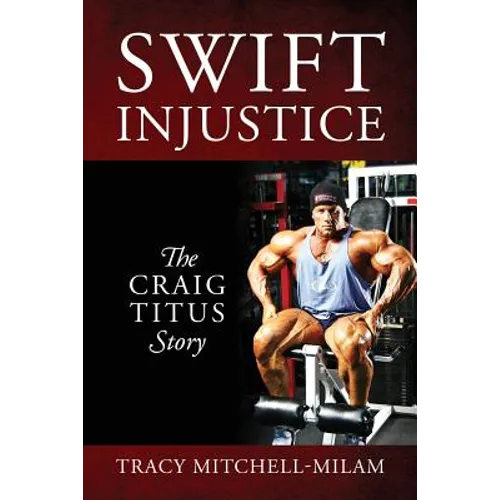 Swift Injustice: The Craig Titus Story - Paperback