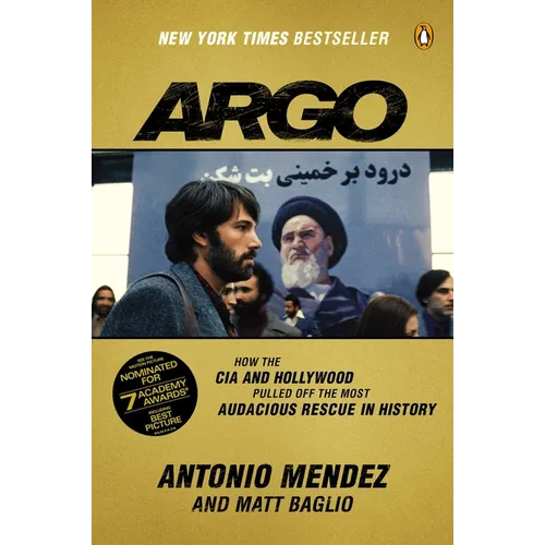 Argo: How the CIA and Hollywood Pulled Off the Most Audacious Rescue in History - Paperback