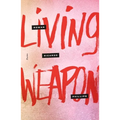 Living Weapon: Poems - Paperback