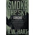 Smoke the Sky: A Contemporary Western Novel - Paperback