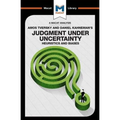 An Analysis of Amos Tversky and Daniel Kahneman's Judgment Under Uncertainty: Heuristics and Biases - Paperback