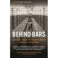 Letters for the Ages Behind Bars: Letters from History's Most Famous Prisoners - Hardcover