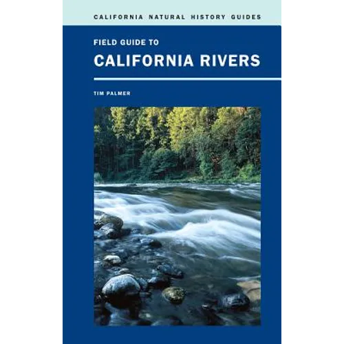 Field Guide to California Rivers: Volume 105 - Paperback