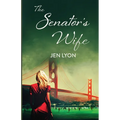 The Senator's Wife: The Senator's Wife Series Book I - Paperback