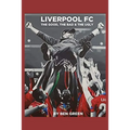 Liverpool F.C. The Good, The Bad & The Ugly - Paperback