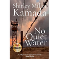 No Quiet Water - Paperback