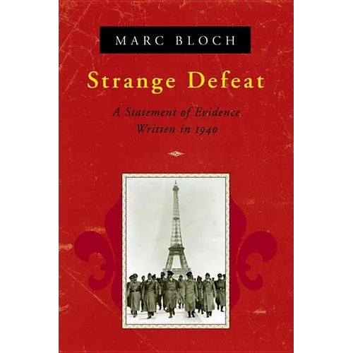 Strange Defeat: A Statement of Evidence Written in 1940 - Paperback