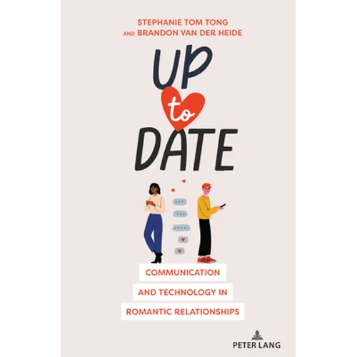 Up to Date: Communication and Technology in Romantic Relationships - Paperback
