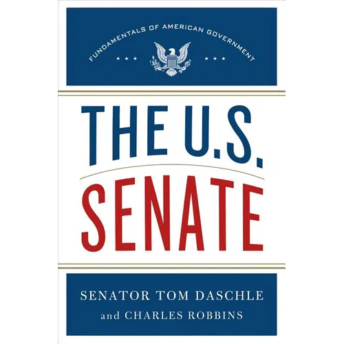 The U.S. Senate: Fundamentals of American Government - Hardcover