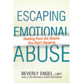 Escaping Emotional Abuse: Healing from the Shame You Don't Deserve - Paperback