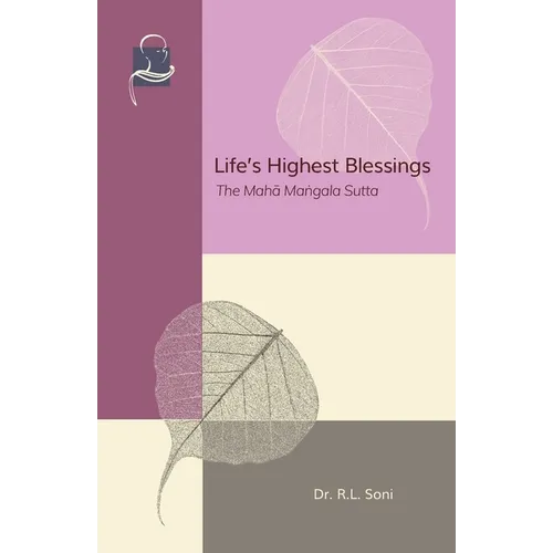 Life's Highest Blessings: The Maha Mangala Sutta - Paperback