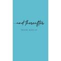 ...and thereafter - Hardcover