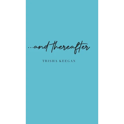 ...and thereafter - Hardcover